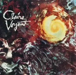 Claire Voyant by Claire Voyant