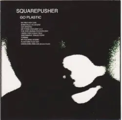 Go Plastic by Squarepusher