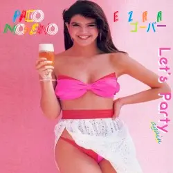 Let's Party (again) by Paco Moreno & E Z R A ゴーバー