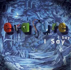 I Say I Say I Say by Erasure