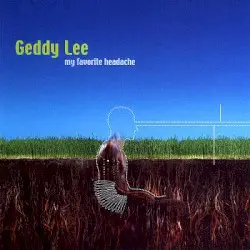My Favourite Headache by Geddy Lee