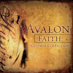 Faith: A Hymns Collection by Avalon