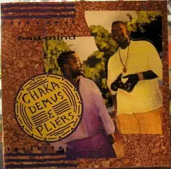 Bad Mind by Chaka Demus & Pliers