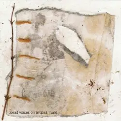 Piss Frond by Dead Voices on Air