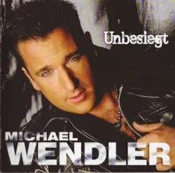Unbesiegt by Michael Wendler