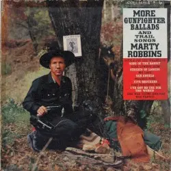 More Gunfighter Ballads and Trail Songs by Marty Robbins