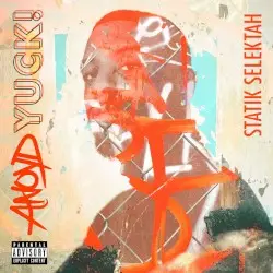 Yuck! by ANoyd & Statik Selektah
