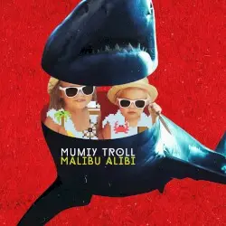 Malibu Alibi by Мумий Тролль