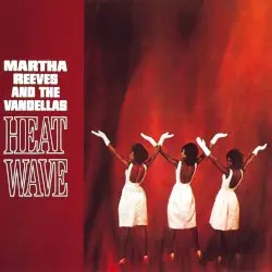 Heat Wave by Martha Reeves and the Vandellas