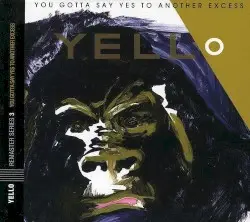 You Gotta Say Yes to Another Excess / One Second by Yello