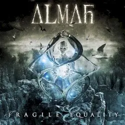 Fragile Equality by Almah