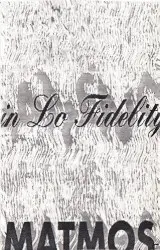 In Lo-Fidelity by Matmos