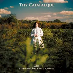 XII: A gyönyörű álmok ezután jönnek by Thy Catafalque