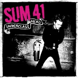 Underclass Hero by Sum 41