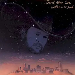 Castles in the Sand by David Allan Coe