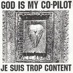 Je Suis Trop Content by God Is My Co-Pilot