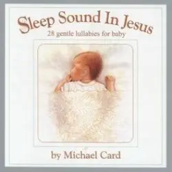 Sleep Sound In Jesus (Platinum Edition) by Michael Card