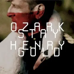 Stay Gold by Ozark Henry