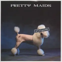 Stripped by Pretty Maids