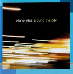 Around the City by Eliane Elias