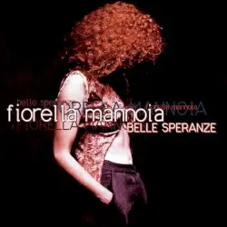 Belle speranze by Fiorella Mannoia