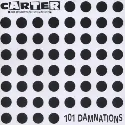101 Damnations by Carter the Unstoppable Sex Machine