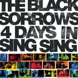 4 Days in Sing Sing by The Black Sorrows