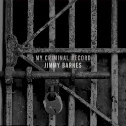 My Criminal Record by Jimmy Barnes