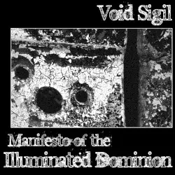 Manifesto of the Illuminated Dominion by Void Sigil