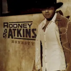 Honesty by Rodney Atkins
