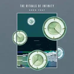 The Rituals of Infinity by Greg Foat