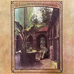 For Everyman by Jackson Browne