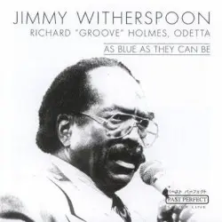 As Blue as They Can Be by Jimmy Witherspoon, Richard “Groove” Holmes, Odetta
