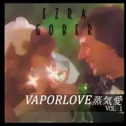 Vaporlove Vol. 1 by E Z R A ゴーバー