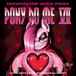 PONY DO ME by Pinkamena Party Crew