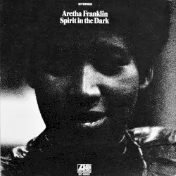 Spirit in the Dark by Aretha Franklin