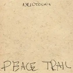 Peace Trail by Neil Young