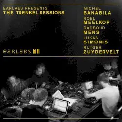 The Trenkel Sessions by Michel Banabila, Roel Meelkop, Radboud Mens, Lukas Simonis, Rutger Zuydervelt