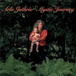 Mystic Journey by Arlo Guthrie