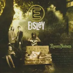 Room Noises by Eisley