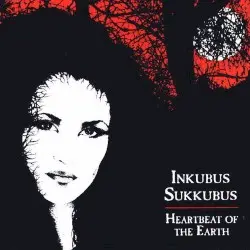 Heartbeat of the Earth by Inkubus Sukkubus