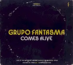 Comes Alive by Grupo Fantasma