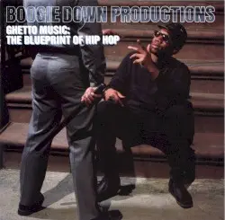 Ghetto Music: The Blueprint of Hip Hop by Boogie Down Productions