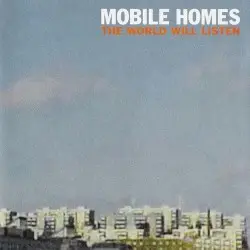 The World Will Listen by The Mobile Homes