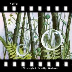 Through Friendly Waters by Kettel