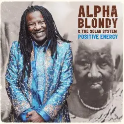 Positive Energy by Alpha Blondy & The Solar System
