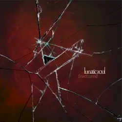 Fractured by Lunatic Soul