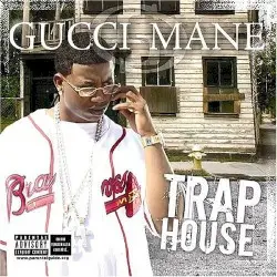 Trap House by Gucci Mane
