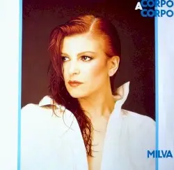 Corpo a corpo by Milva