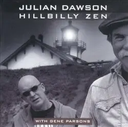 Hillbilly Zen by Julian Dawson & Gene Parsons